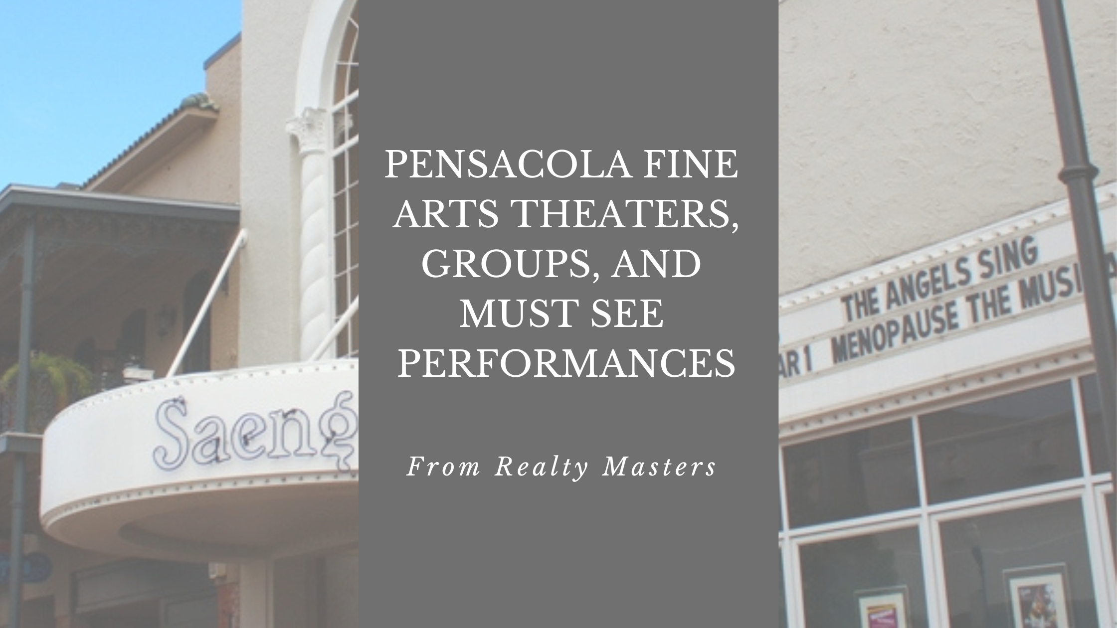 Pensacola Fine Arts Theatres, Groups, and Must See Performances